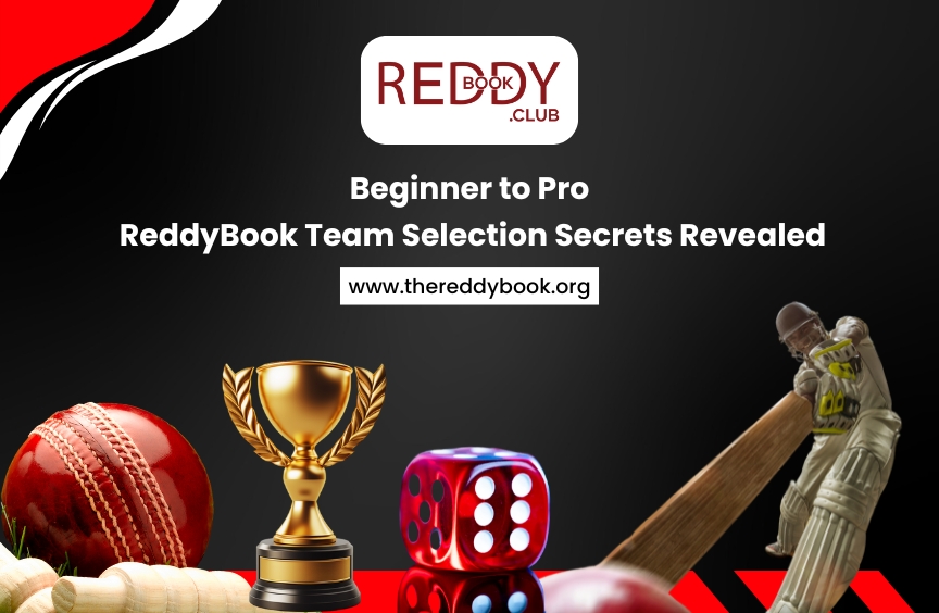 Beginner to Pro: ReddyBook Team Selection Secrets Revealed