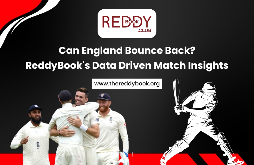 Can England Bounce Back? ReddyBook's Data-Driven Match Insights