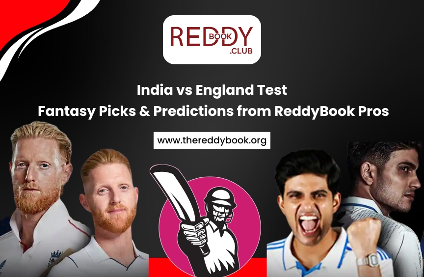 India vs England Test: Fantasy Picks & Predictions from ReddyBook Pros