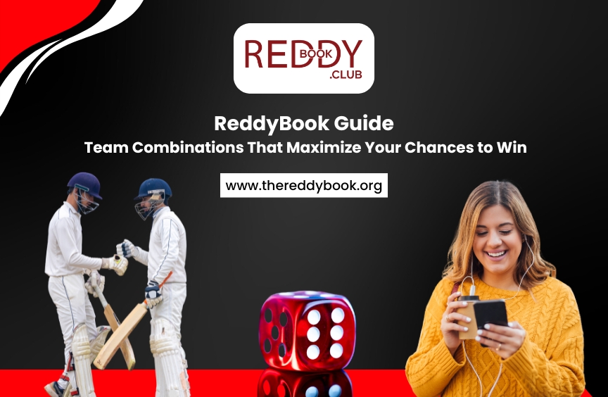 ReddyBook Guide: Team Combinations That Maximize Your Chances to Win