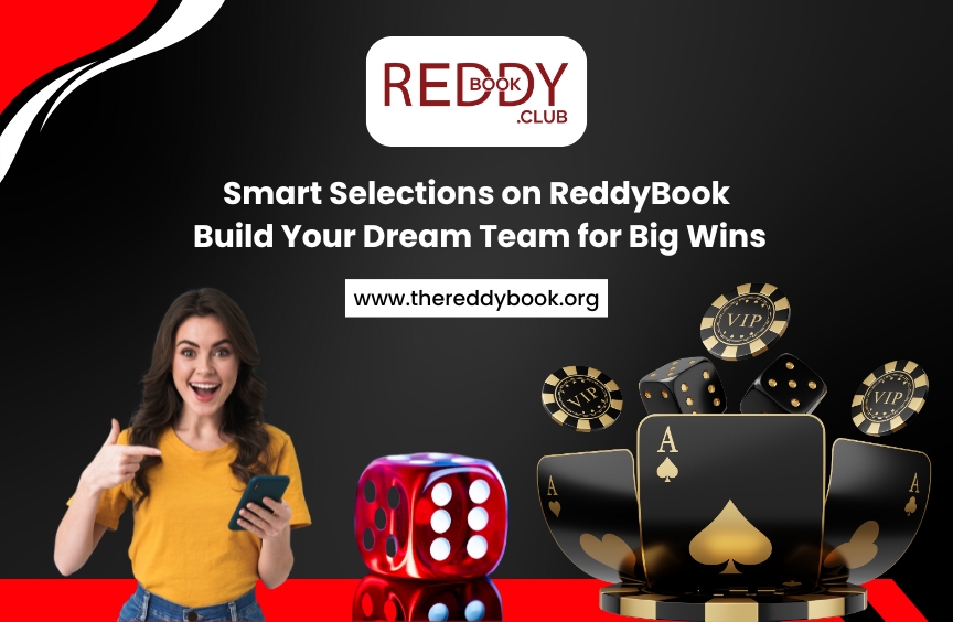 Smart Selections on ReddyBook: Build Your Dream Team for Big Wins