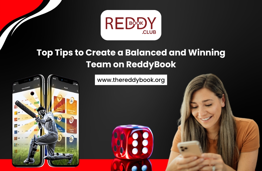 Top Tips to Create a Balanced and Winning Team on ReddyBook